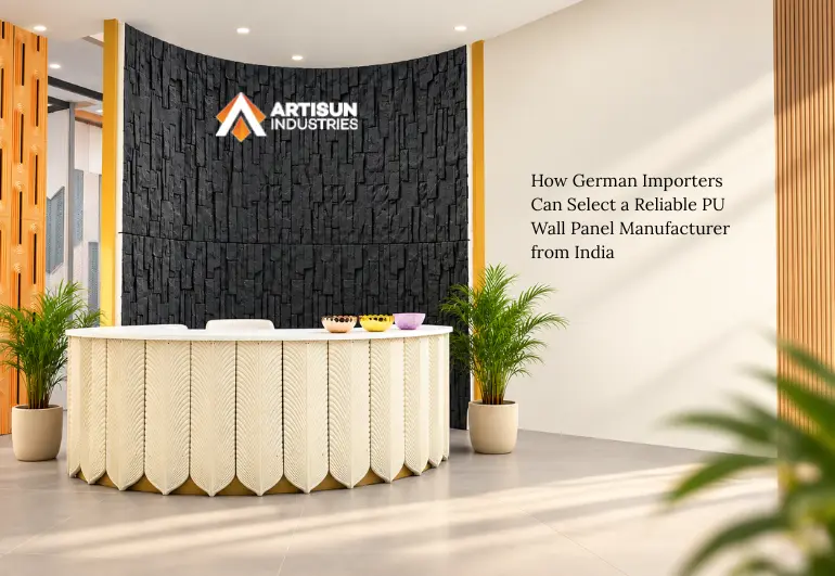 How German Importers Can Select a Reliable PU Wall Panel Manufacturer from India